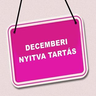 Decemberi nyitva tartás 2022